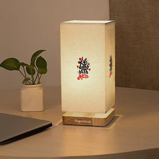 Life is better with you Table Lamp