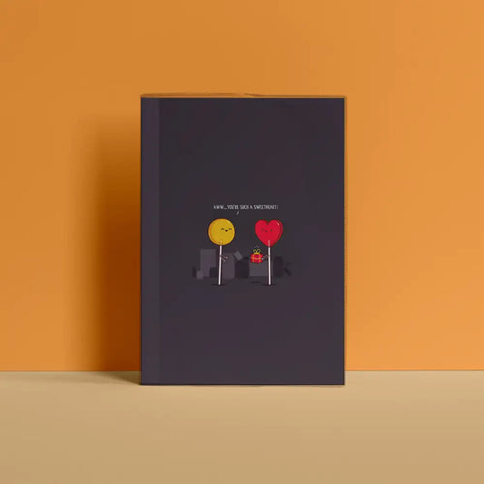 You are a sweetheart Notebook