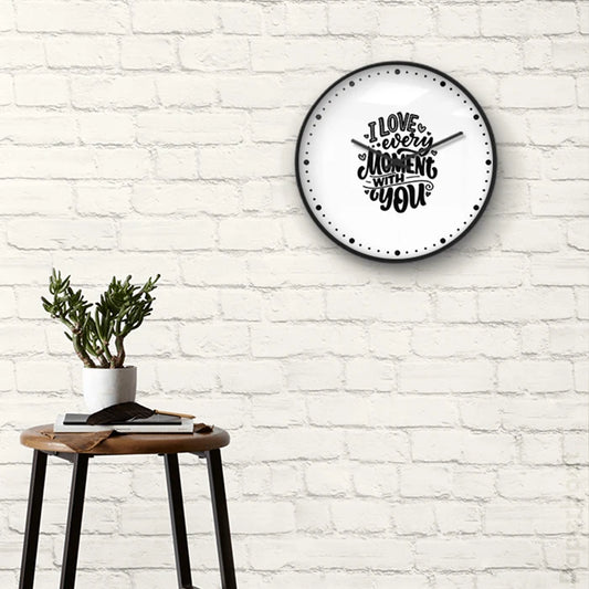 I love every moment with you Wall Clock