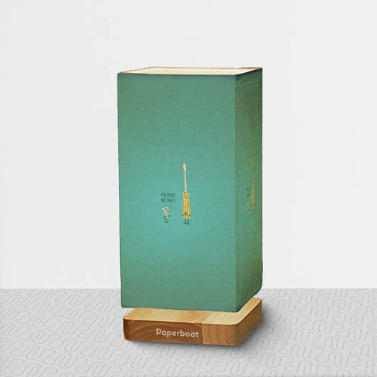 You drive me crazy Table Lamp
