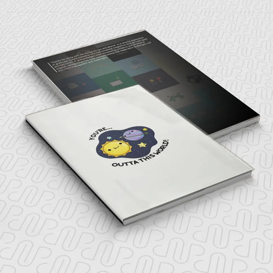 YOu're outta the world Notebook