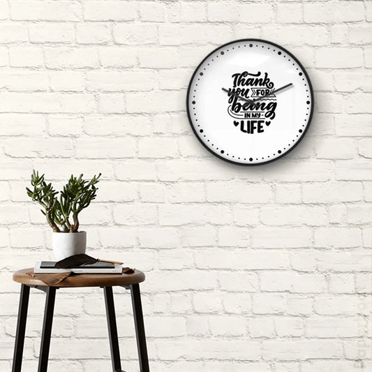Thank you for being in my life Wall Clock