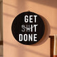 Get Shit Done Motivational Wall Clock - Brown