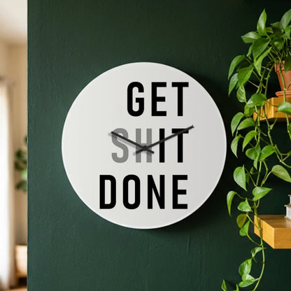 Get Shit Done Motivational Wall Clock - White