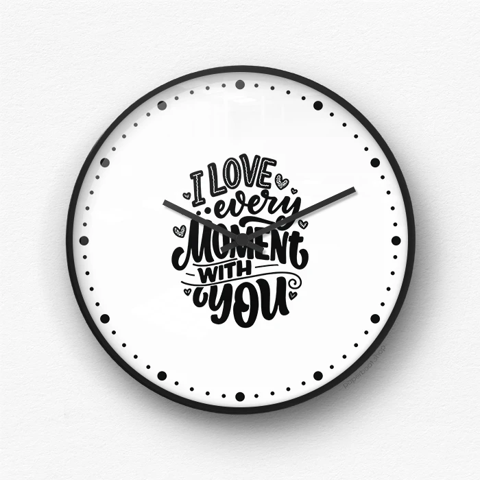 I love every moment with you Wall Clock