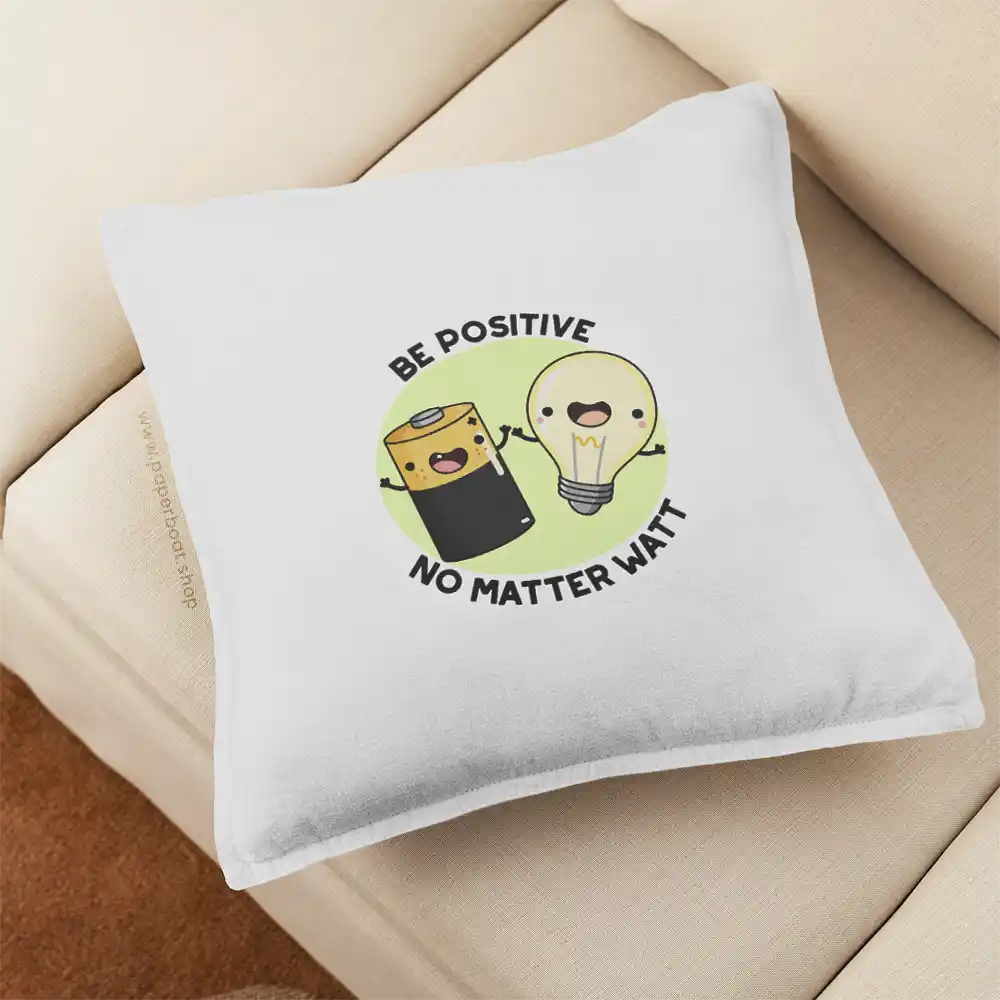 Be positive Pillow Cover